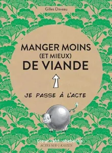 Manger moins (et mieux) de viande