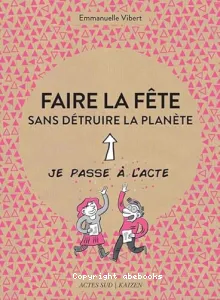 Faire la fête sans détruire la planète