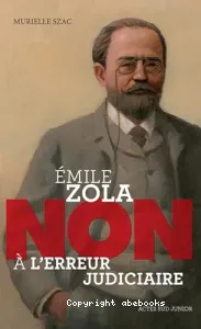 émile Zola, non à l'erreur judiciaire