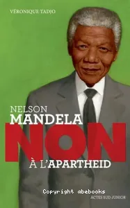 Nelson Mandela : Non à l'Apartheid