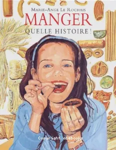 Manger, quelle histoire !