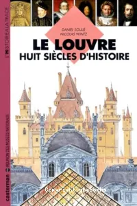 Le Louvre, huit siècles d'histoire