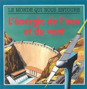 L'Energie de l'eau et du vent