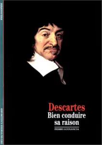 Descartes bien conduire sa raison