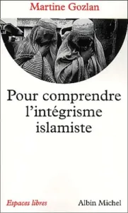 Pour comprendre l'intégrisme islamiste