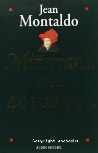 Mitterrand et les 40 voleurs