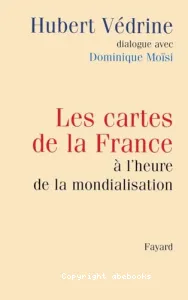 Les cartes de la France à l'heure de la mondialisation