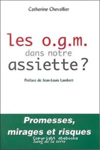 Les OGM dans notre assiette ?