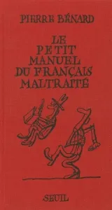 Le petit manuel du français maltraité