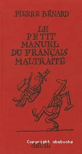 Le petit manuel du français maltraité