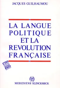 La Langue politique et la Révolution française