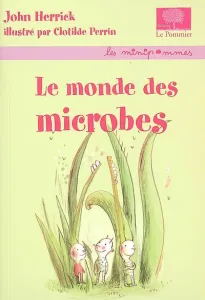 Monde des microbes (Le)
