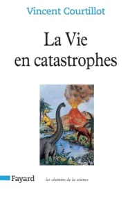 La vie en catastrophes