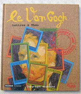 Van Gogh (Le) : lettres à Théo