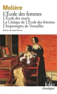 [L']Ecole des femmes ; [L']Ecole des maris ; [La]Critique de l'Ecole des femmes ; [L']Impromptu de Versailles