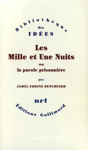 Les Mille et Une Nuits ou la Parole prisonnière