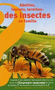 Abeilles, fourmis, termites