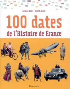 100 dates de l'histoire de France (Les)