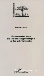 Quarante ans de sociolinguistique à la périphérie