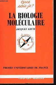 La Biologie moléculaire