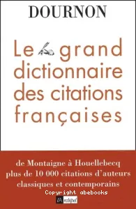 Le grand dictionnaire des citations françaises