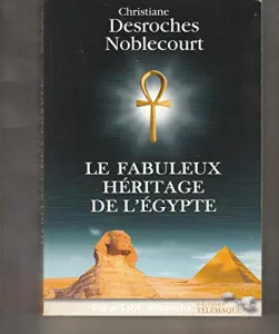 Le fabuleux héritage de l'Egypte