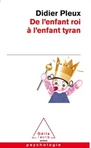 De l'enfant roi à l'enfant tyr