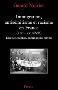 Immigration, antisémitisme et racisme zn France (XIXe - XXe siècle.