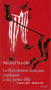 La Révolution française expliquée à ma petite-fille