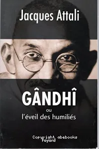 Gandhi ou L'éveil des humiliés