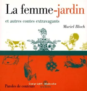 La Femme-jardin et autres contes extravagants