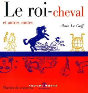 Le roi-cheval et autres contes