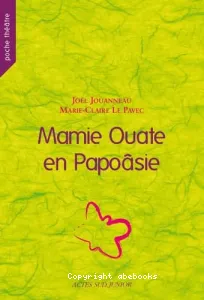 Mamie Ouate en Papoâsie