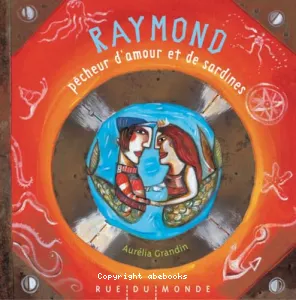 Raymond, pêcheur d'amour et de sardines