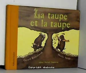 La taupe et la taupe