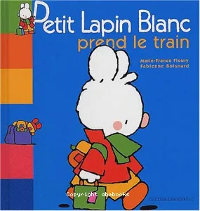 Petit lapin blanc prend la train