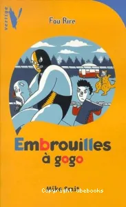 Embrouilles à gogo