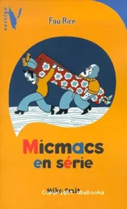 Micmacs en série