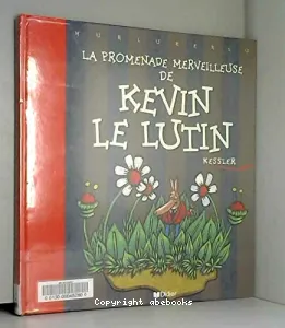 La promenade merveilleuse de Kevin le lutin