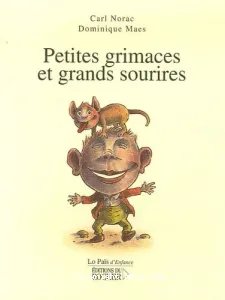 Petites grimaces et grands sourires