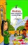 Audrey veut toujours commander