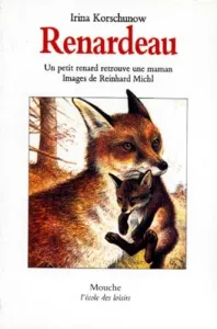 Renardeau, un petit renard retrouve sa maman