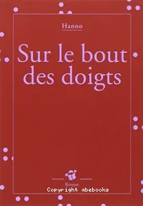 Sur le bout des doigts