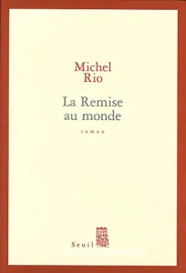 La remise au monde