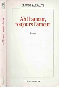 Ah! l'amour, toujours l'amour