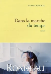 Dans la marche du temps