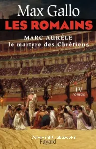 Marc Aurèle ou Le martyre des chrétiens