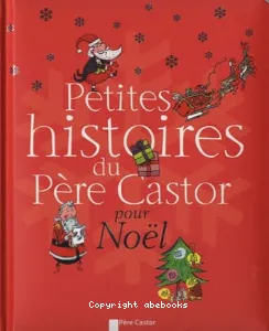 Petites histoires du Père Castor pour Noël