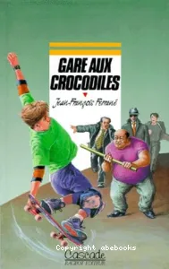 Gare aux crocodiles