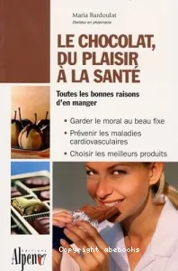 Le chocolat, du plaisir à la santé